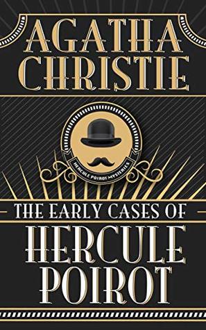 The Early Cases of Hercule Poirot (Kindle Edition)