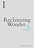 Reclaiming Wonder: After th...
