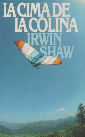 Portada de La cima de la colina, de Irwin Shaw