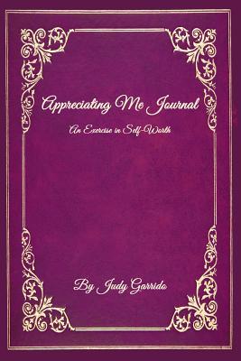 Appreciating Me Journal: An Exercise in Self-Worth