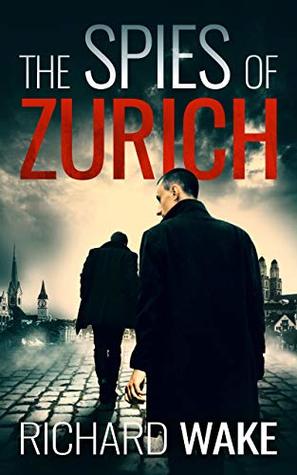 The Spies of Zurich (Alex Kovacs, #2)