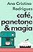 Café, panetone e magia