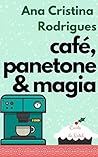 Café, panetone e magia Book cover for Café, panetone e magia