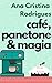 Café, panetone e magia