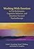Working With Emotion in Psychodynamic, Cognitive Behavior, and Emotion-Focused Psychotherapy