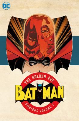 Batman: The Golden Age Omnibus Vol.  7 (Hardcover)