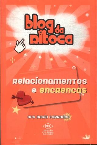 Blog Da Ritoca: Relacionamentos E Encrencas