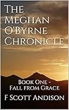 The Meghan O'Byrne Chronicle by F. Scott Andison