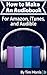 How to Make an Audiobook: Create, Narrate, & Record Your Own Audiobook Using Audacity