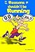 All The Reasons Shouldn't Be Running