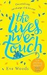 The Lives We Touch