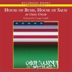 House of Bush, House of Saud: The Secret Relationship Between the World's Two Most Powerful Dynasties