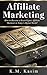Affiliate Marketing by Kasim K.M.