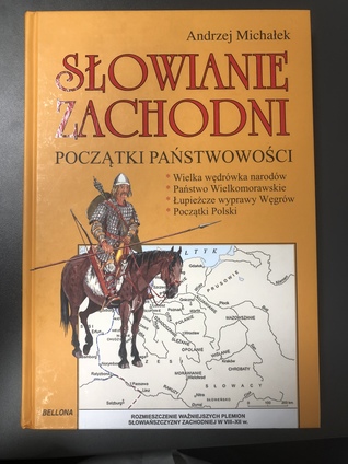 Słowianie Zachodni. Poczàtki Państwowości