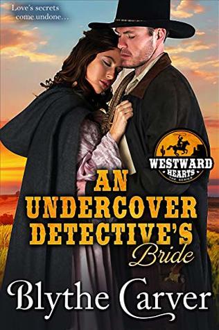 An Undercover Detective's Bride (Westward Hearts #6)
