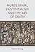 Muriel Spark, Existentialism and The Art of Death by Cairns Craig