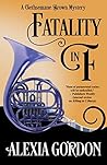 Fatality in F by Alexia Gordon