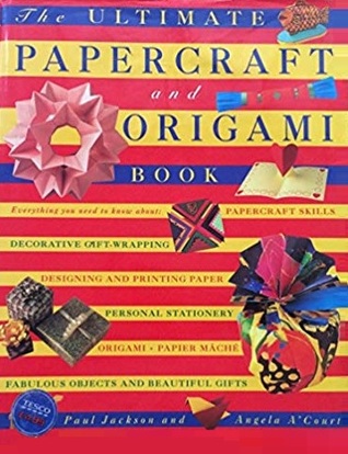 The Ultimate Papercraft and Origami Book (Hardcover)