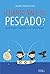 ¿Cuánto vale tu pescado? (Spanish Edition)