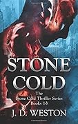 The Stone Cold Thriller Series: Books 1- 3