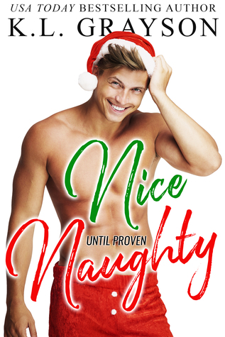 Nice Until Proven Naughty (Kindle Edition)
