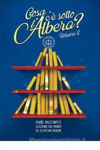 Cosa c'è sotto l'albero? Fiabe, racconti e leggende dal mondo da scartare insieme. Volume 2