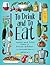 To Drink and to Eat Vol. 1:...