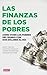 Las finanzas de los pobres: Cómo viven los pobres del mundo con dos dólares al día