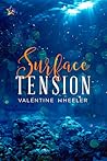 Surface Tension by Valentine Wheeler