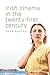 Irish cinema in the twenty-first century by Ruth Barton
