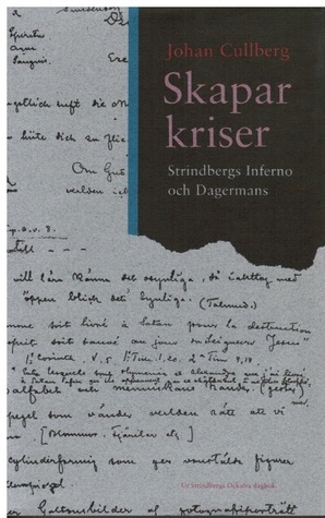 Skaparkriser: Strindbergs Inferno och Dagermans (Hardcover)