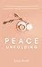 Peace Unfolding: An inspira...