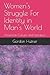 Women's Struggle for Identity in Man's World by Gordon Hutner