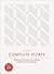 Complete Pleats: Pleating T...