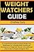 Weight Watchers Guide: A Co...