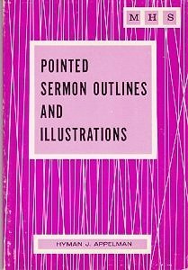 Pointed sermon outlines and illustrations (Minister's handbook series)