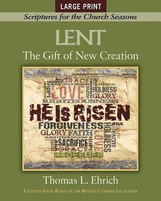 The Gift of New Creation: Scriptures for the Church Seasons