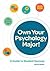 Own Your Psychology Major! by Glenn Geher