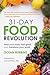 31-Day Food Revolution: Heal Your Body, Feel Great, and Transform Your World