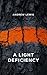 A Light Deficiency by Andrew Lewis