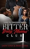 Bitter Baby Mamas...