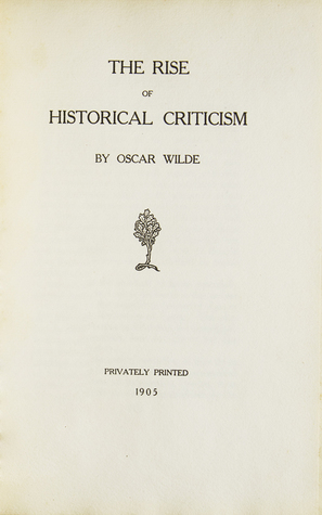 The Rise Of Historical Criticism (Unabridged) (Annotated): Enriched Edition. A Victorian Essay on Greek Historiography, Critical Reason, and Intellectual Freedom