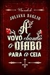 A Vovó Chamou o Diabo para a Ceia (Portuguese Edition) Book cover for A Vovó Chamou o Diabo para a Ceia (Portuguese Edition)