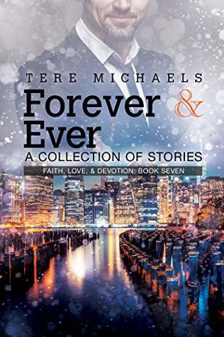 Forever & Ever: A Collection of Stories (Faith, Love & Devotion #6)