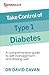 Take Control of Type 1 Diabetes: A comprehensive guide to self-management and staying well