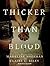 Thicker Than Blood (Thicker than Blood, #1)