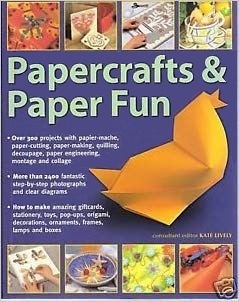 Papercrafts & Paper Fun (Paperback)