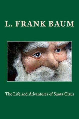 The Life and Adventures of Santa Claus