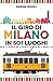Il giro di Milano in 501 luoghi. La città come non l'avete ma... by Marina Moioli
