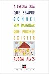A Escola com que ...